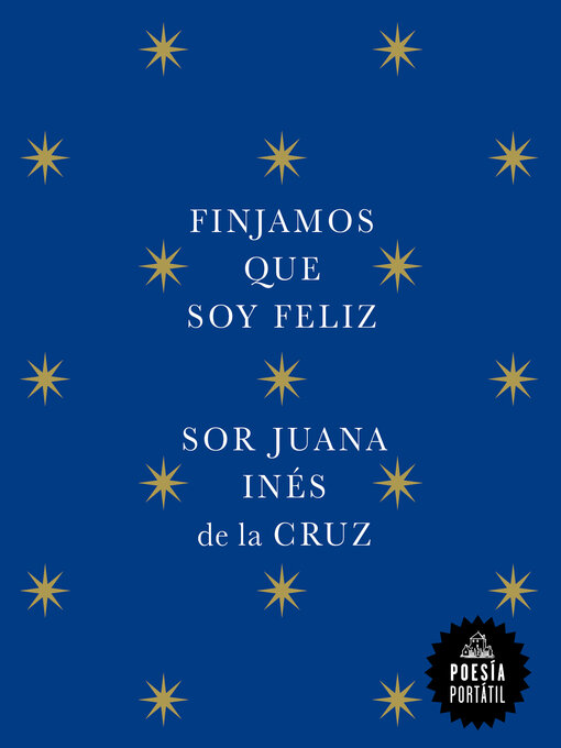 Title details for Finjamos que soy feliz by Sor Juana Inés de la Cruz - Available
